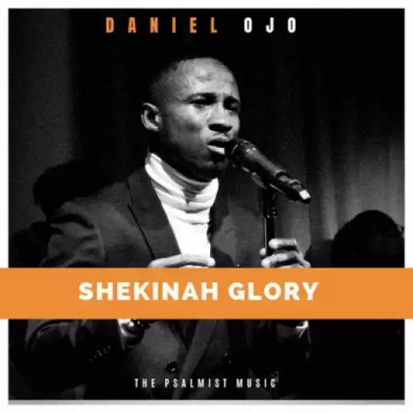 Daniel Ojo - Shekinah Glory